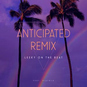 Anticipated (feat. Hiatola) (Remix) (Remix)