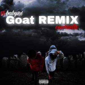 Goat (feat. Baby3x) (REMIX.)