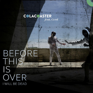 Before This Is over I Will Be Dead (feat. Gerd)