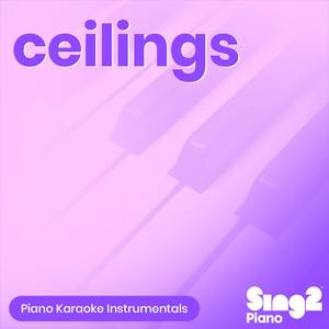 ceilings (Originally Performed by Lizzy McAlpine) (Piano Karaoke Version)