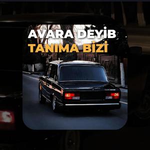 Avara Deyib Tanıma Bizi / Nostalji