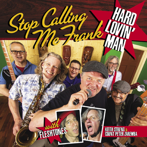 Hard Lovin' Man (feat. Keith Streng, Count Peter Zaremba & The Fleshtones)