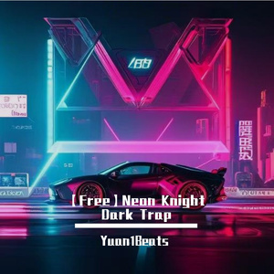 【Free】Neon Knight Dark Trap