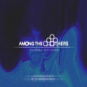 Angel Voices (Among The Others Flip)