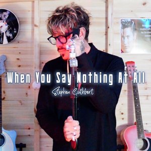 When You Say Nothing at All