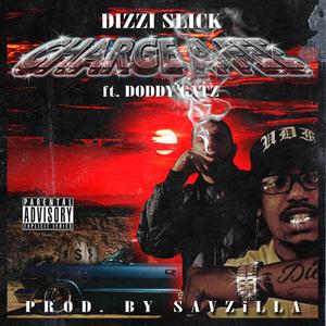 Charge a Fee (feat. Dizzi Slick)
