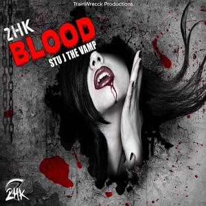 Blood (feat. Stu J The Vamp)