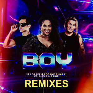 Boy (feat. Alexa Marrie) (Jr Loppez Akaralhaçao Remix)