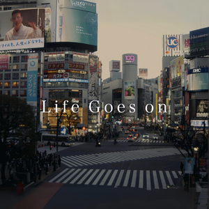 Life Goes on
