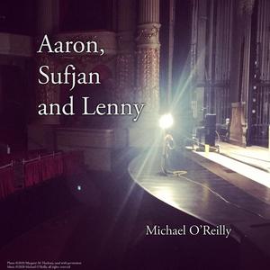 Aaron, Sufjan and Lenny