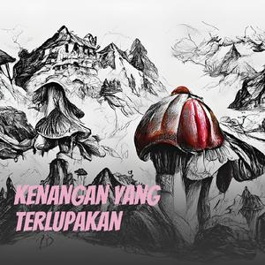 Kenangan Yang Terlupakan
