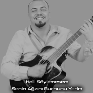 Senin Ağzını Burnunu Yerim