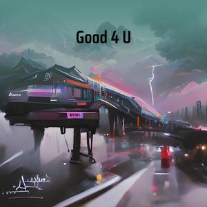 Good 4 U
