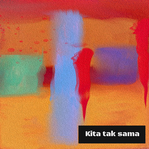 Kita tak sama