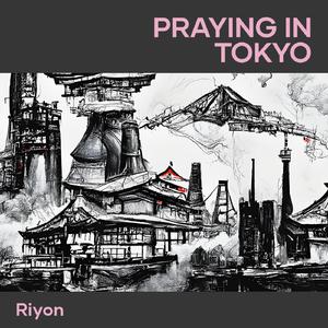 Praying in Tokyo