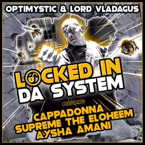 LOCKED IN DA SYSTEM (feat. Cappadonna, Supreme the Eloheem & Aysha Amani)