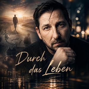 Durch das Leben