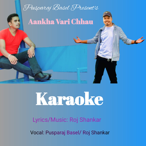 Aankha Vari Chhau (Karaoke Version)