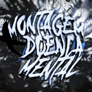 MONTAGEM DOENCA MENTAL (Slowed)