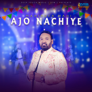 AAJO NACHIYE