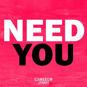 Need You