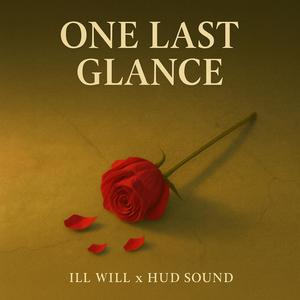 One Last Glance (feat. Hud Sound)