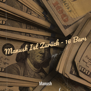 Manush Ist Zurück - 16 Bars