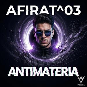 Antimateria (feat. Afirat^03)