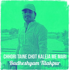 Chhori Taine Chot Kaleja Me Mari