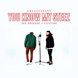 You Know My Steez (feat. Fleeting)
