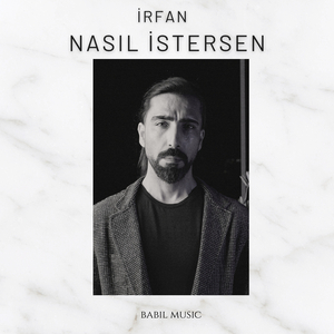 Nasıl İstersen