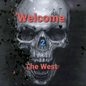 Welcome 2 the West