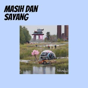 masih dan sayang