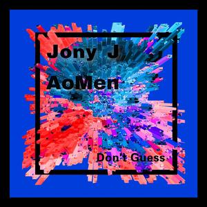 Jony J-不用去猜（AOMEN remix）