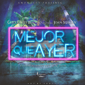 Mejor Que Ayer (feat. Joan Melody)