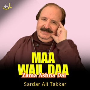 Maa Wail Daa Zama Ashna Dai
