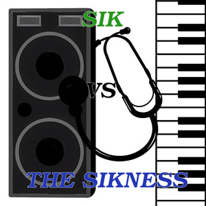 Sik vs the sikness