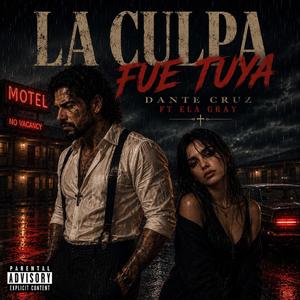 La culpa fue tuya (feat. Ela Gray)