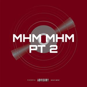 Mhm Mhm Pt 2