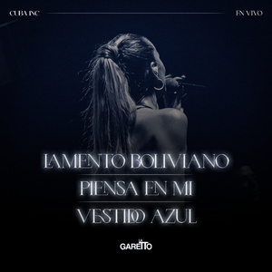 Lamento Boliviano/Piensa en mi/Vestido Azul