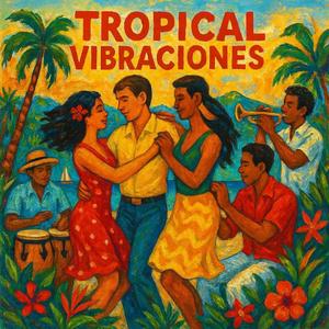 Tropical Vibraciones