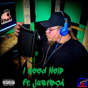I Need Help (feat. JustBCA)