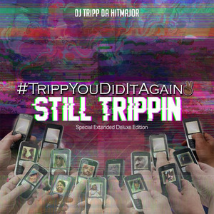 Still Trippin' (feat. Xvl Hendrix, Monseani, Lil Bruh Cartier & Mark Jakobz)