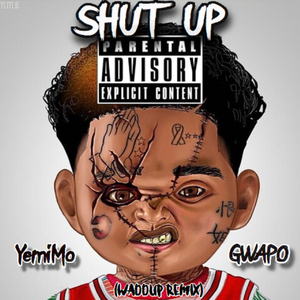 SHUT UP (feat. Gwapo) (WADDUP Remix)