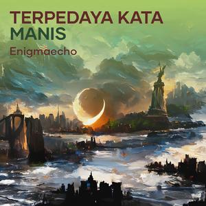 Terpedaya Kata Manis