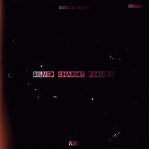Silver Chariot Requiem (feat. 7harvst)