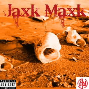 Jaxk Maxk