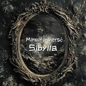 Miroir Inversé (feat. Sibylla)