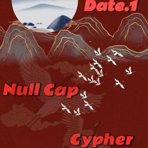 Date.1(Null Cap cypher)