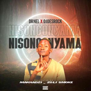 Nisongonyama (feat. Dj Desrock, Makhadzi & Zoli smoke)